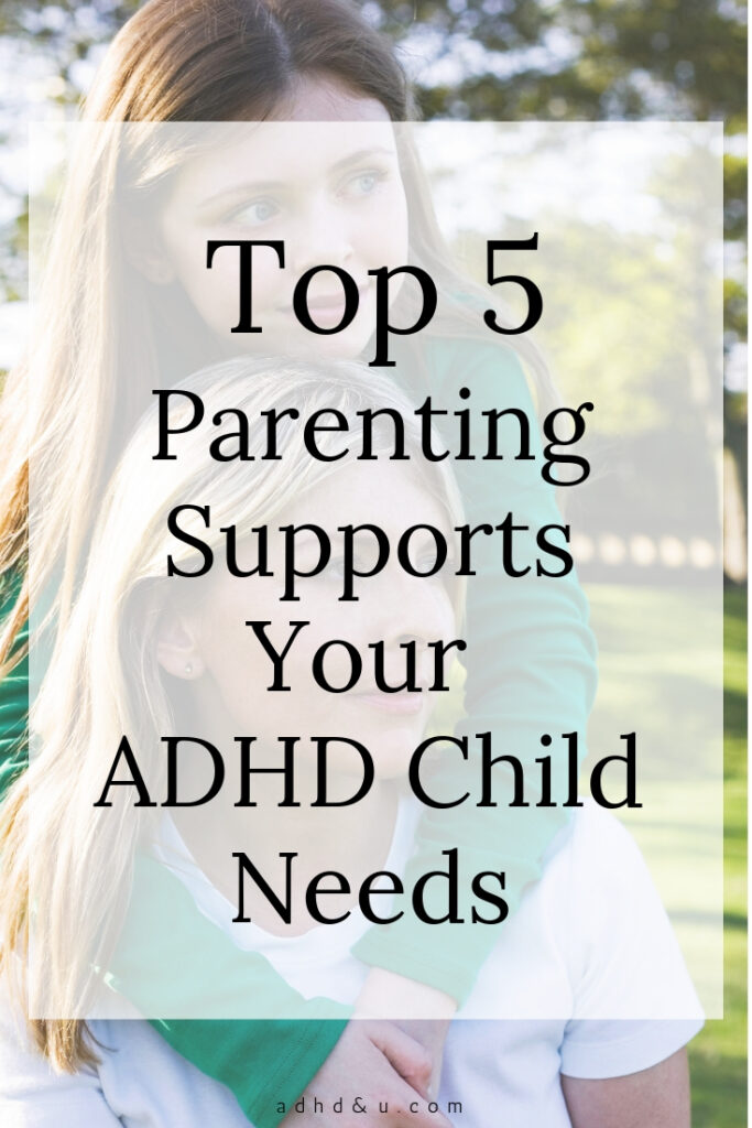 Top 5 Parenting Supports Your ADHD Child Needs