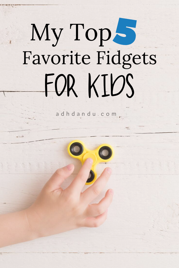 My Top Five Favorite Fidgets for Kids