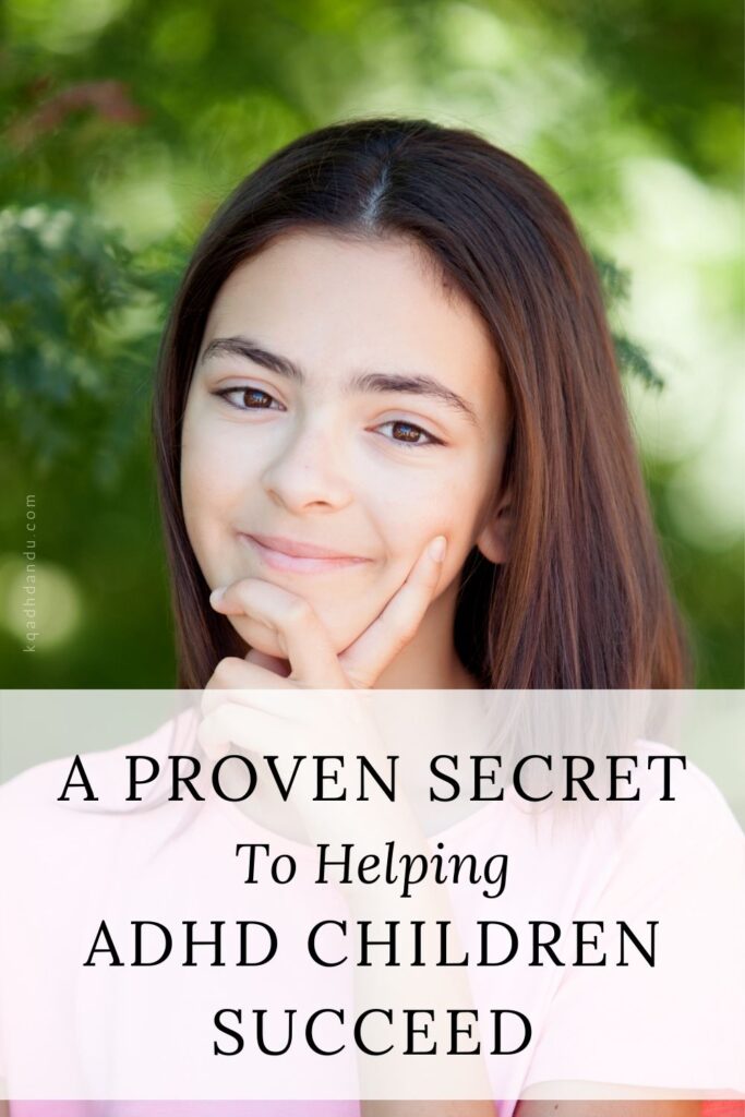 A Proven Secret To Helping ADHD Children Succeed #adhd #adhdchildren #parenting #adhdparents